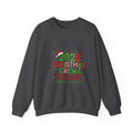 2026 Christmas Crew Sweatshirt — "A Little Bit Crazy, A Little Bit Loud, A Whole Lotta Love" Holiday Pullover