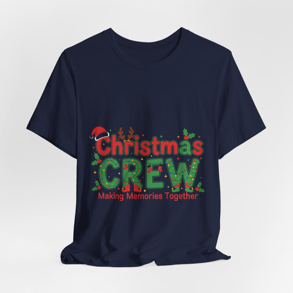 Christmas Crew T-Shirt — 'Making Memories Together' Family Holiday Tee