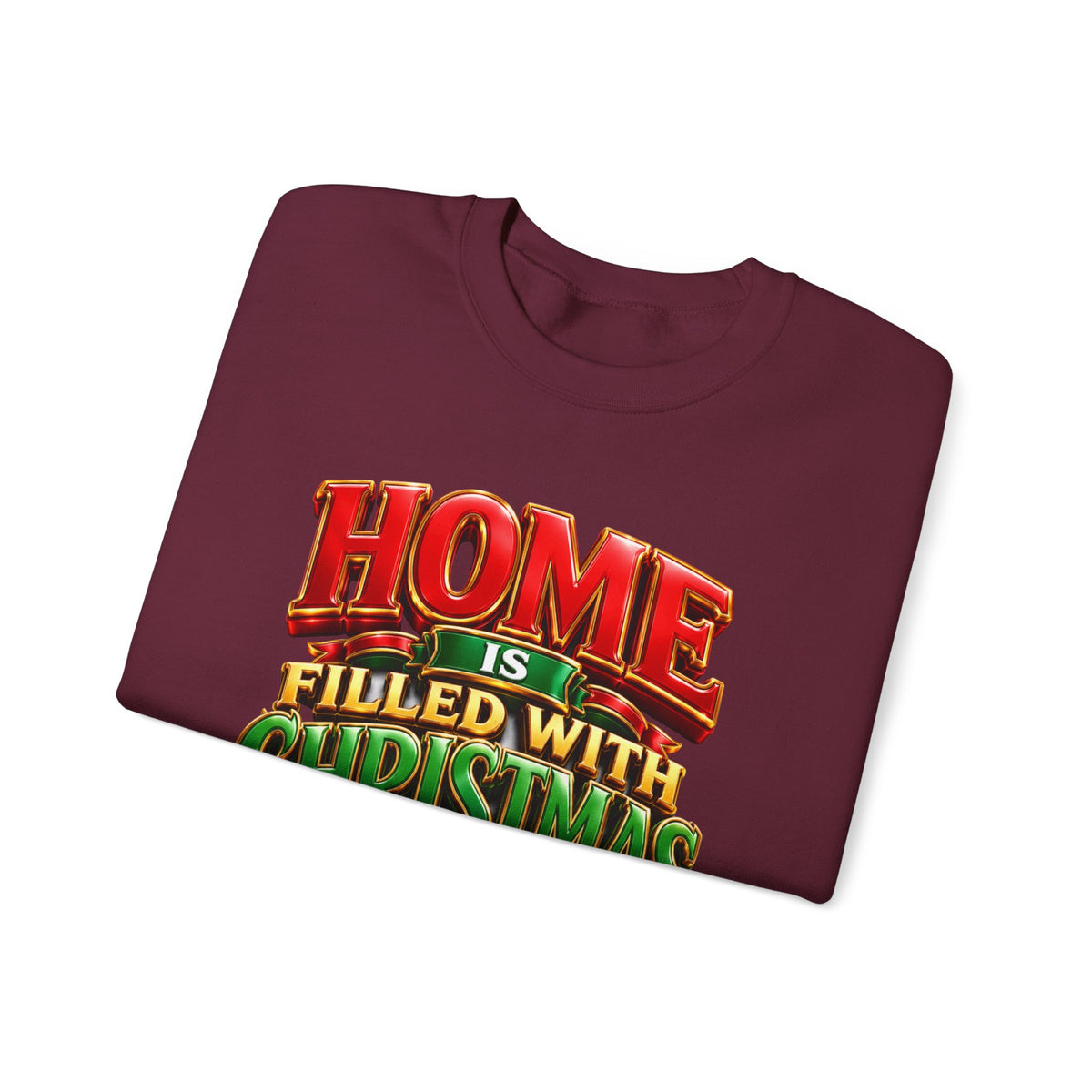Christmas Love Crewneck Sweatshirt — "Home Is Filled With Christmas Love" Holiday Sweater