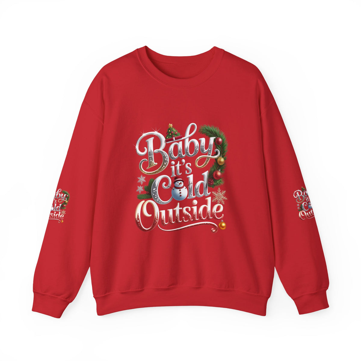 Christmas Sweatshirt - "Baby It's Cold Outside" Festive Crewneck