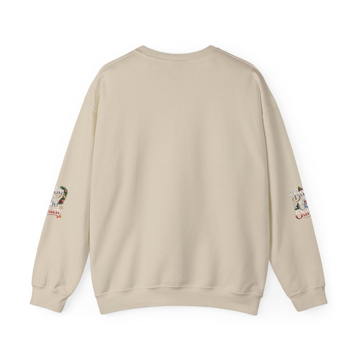 Christmas Sweatshirt - "Baby It's Cold Outside" Festive Crewneck