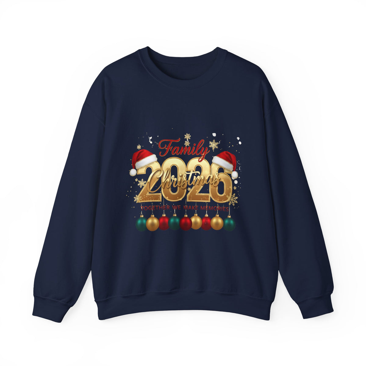 Family 2026 Christmas Crewneck Sweatshirt — "Together We Make Memories"