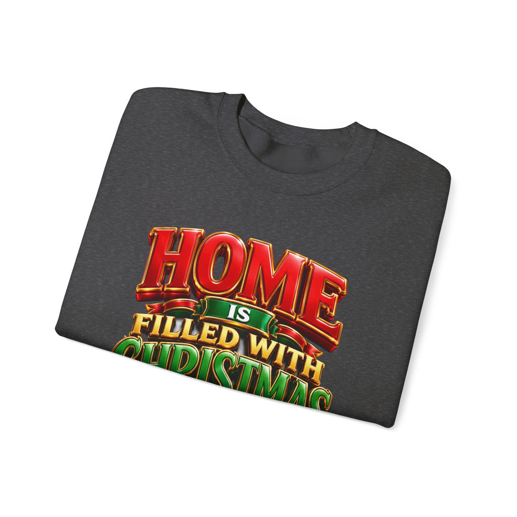 Christmas Love Crewneck Sweatshirt — "Home Is Filled With Christmas Love" Holiday Sweater