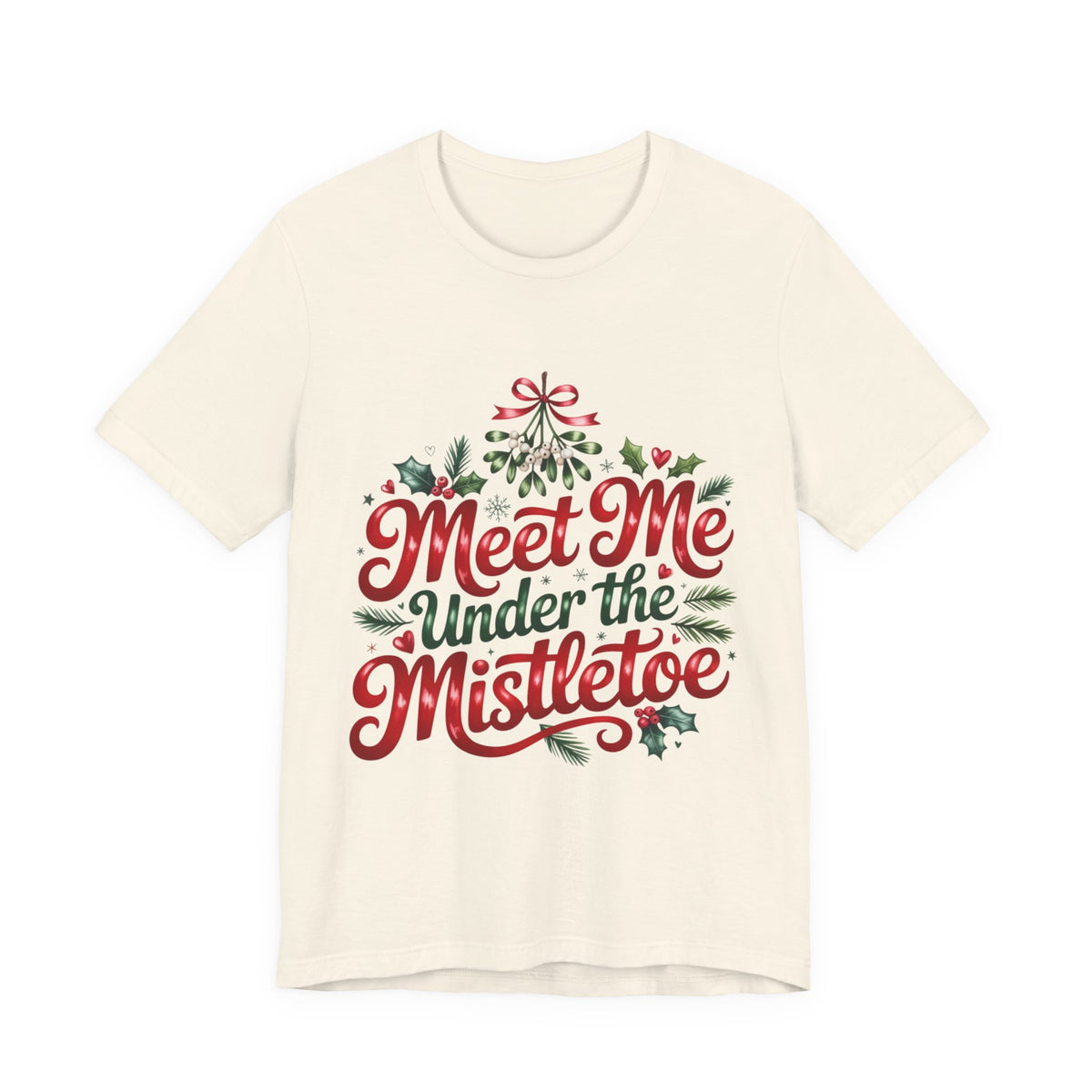 Meet Me Under the Mistletoe T-Shirt