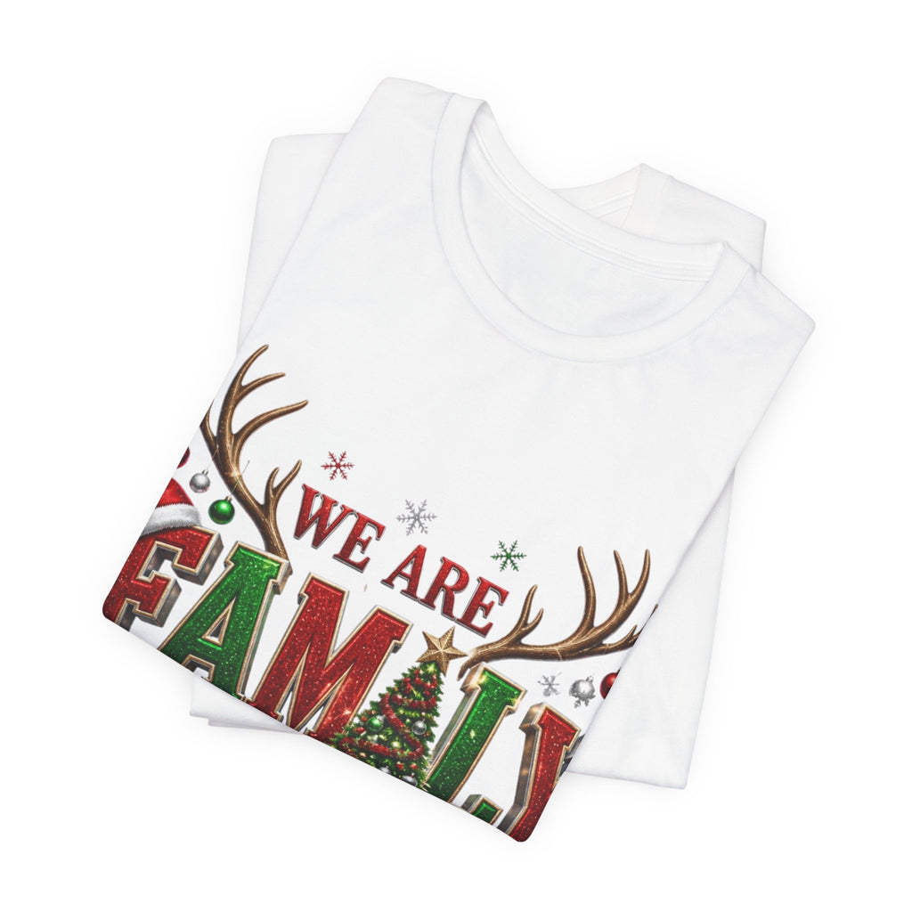 Christmas Family T-Shirt – “We Are Family” Holiday Tee (Making Memories Together)