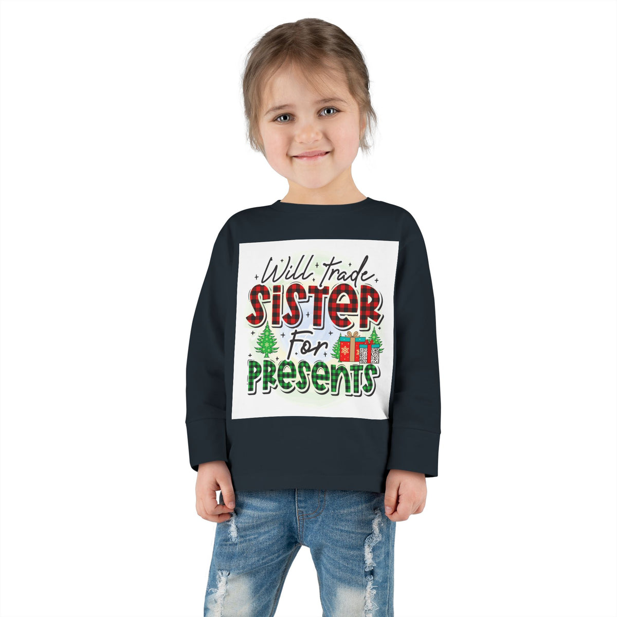 Toddler Long Sleeve Tee — "Will Trade Sister for Presents" Christmas Shirt