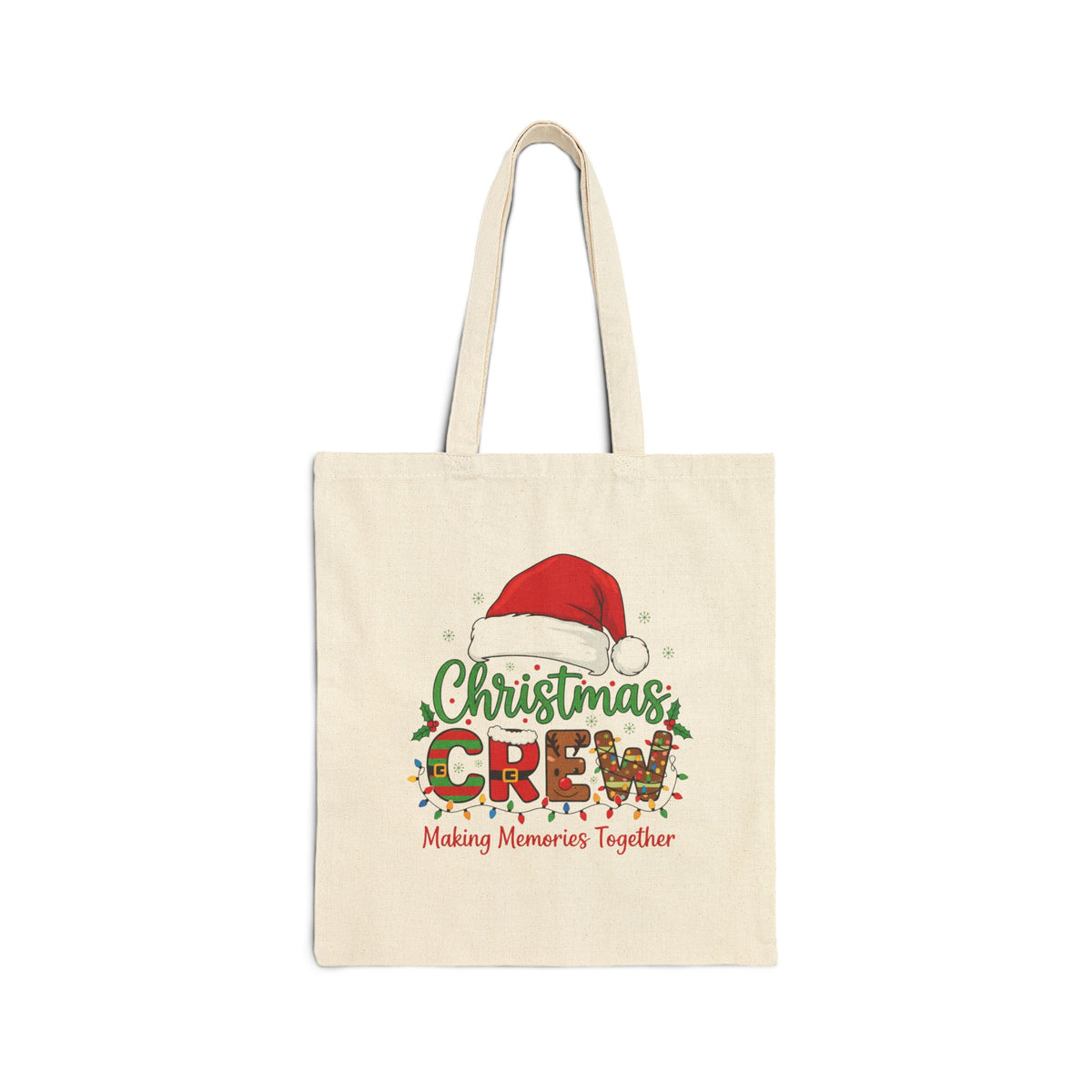 Christmas Crew Tote Bag - 'Making Memories Together' Holiday Cotton Canvas Tote