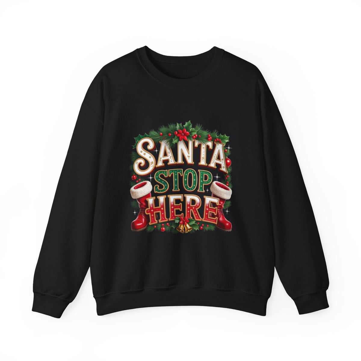 Santa Stop Here Christmas Sweatshirt