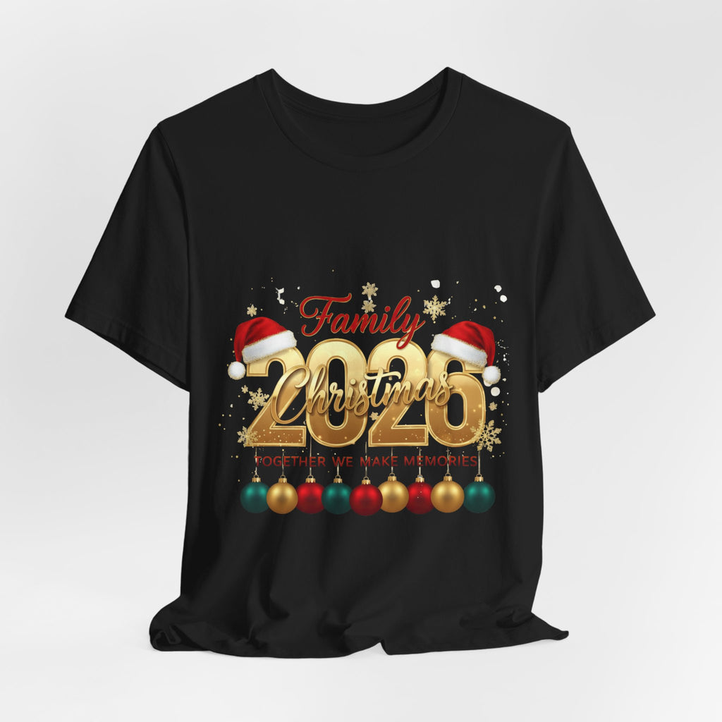 Family Christmas 2026 Tee — Together We Make Memories Holiday Shirt