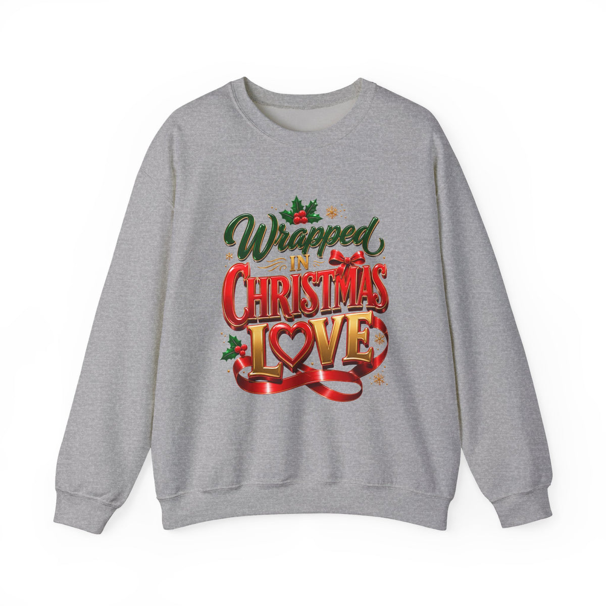 Christmas Sweatshirt — "Wrapped in Christmas Love" Festive Holiday Crewneck