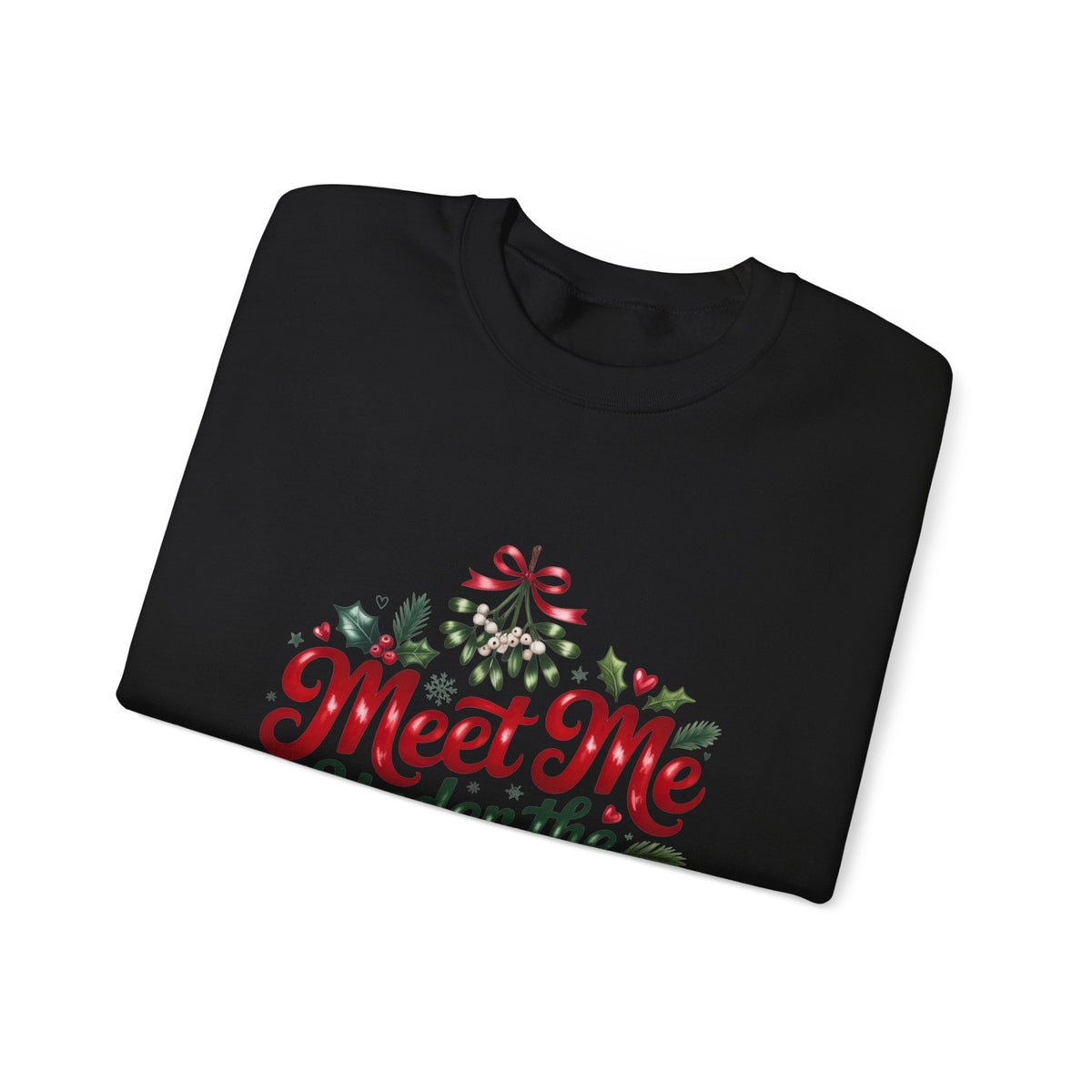 Meet Me Under the Mistletoe Sweatshirt