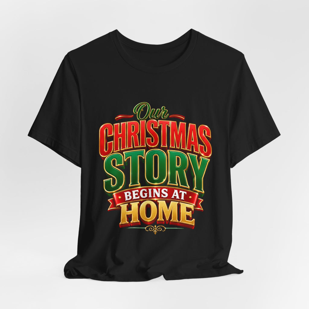 Christmas Story Begins at Home T-Shirt