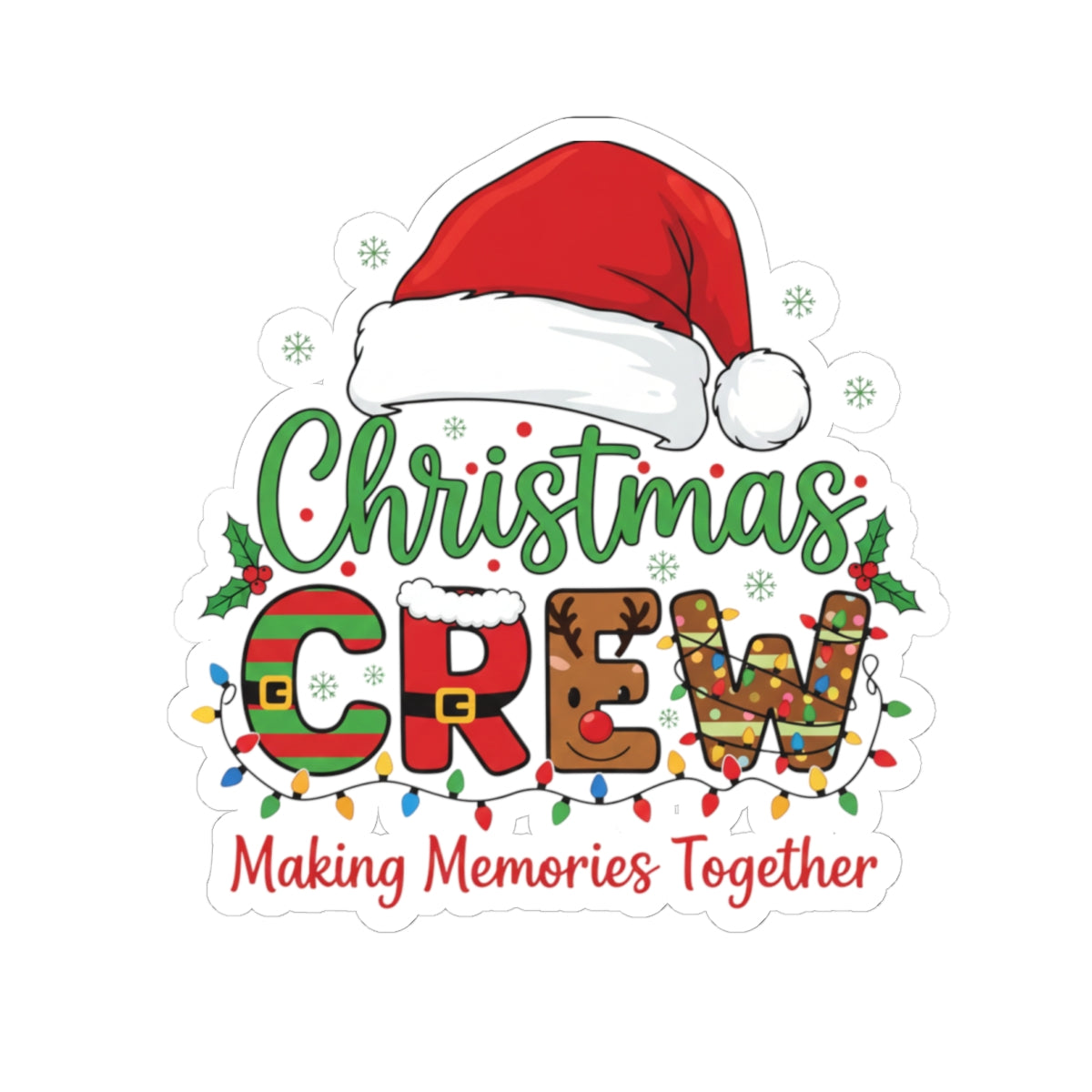 Christmas Crew Kiss-Cut Sticker — "Making Memories Together" Holiday Decal