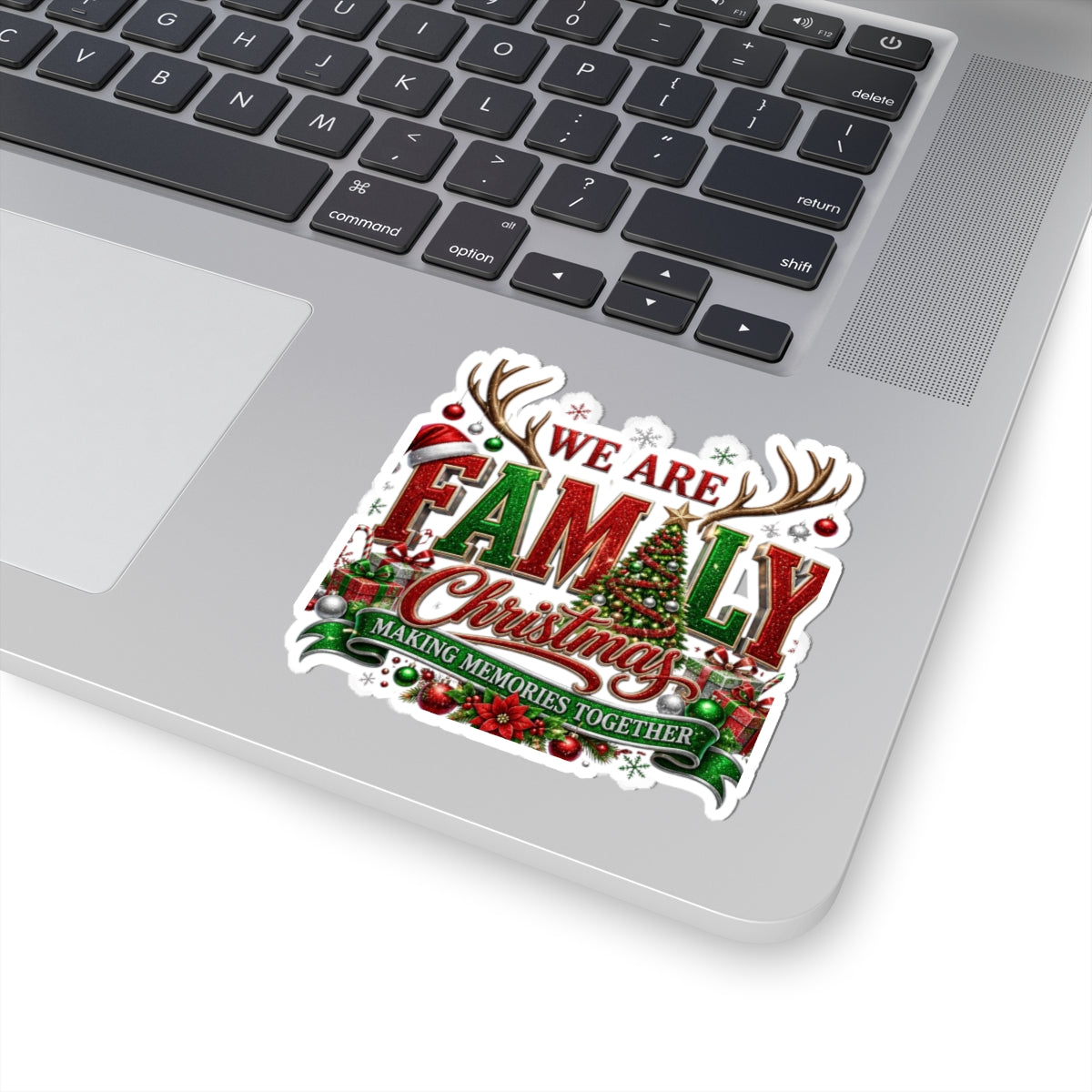 Family Christmas Sticker — “We Are Family” Holiday Kiss-Cut Sticker