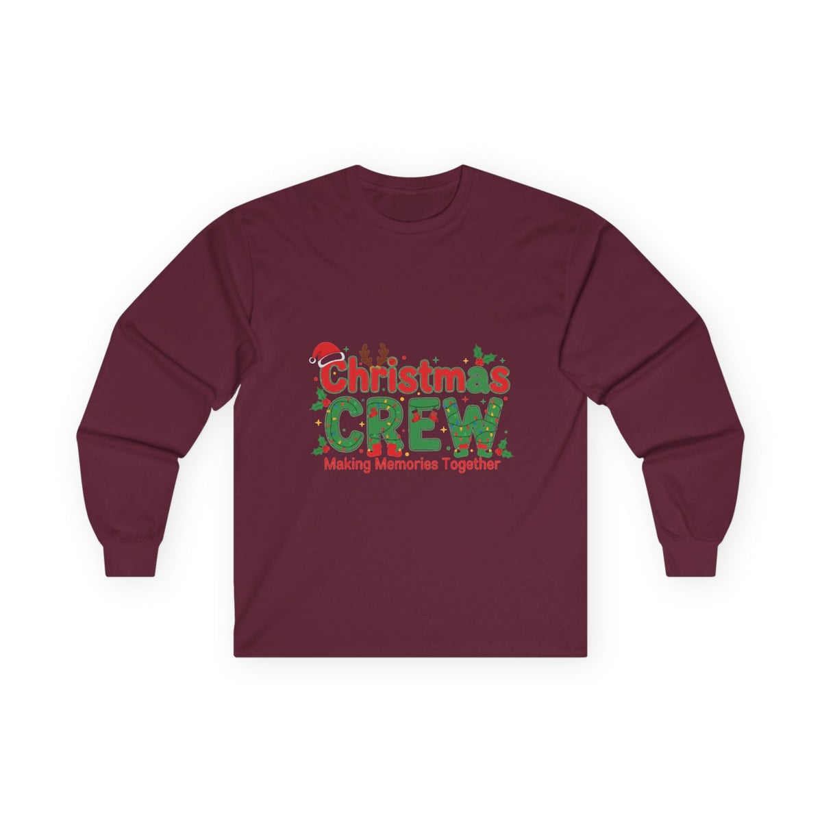 Christmas Crew Long Sleeve Tee — "Making Memories Together" Holiday Shirt