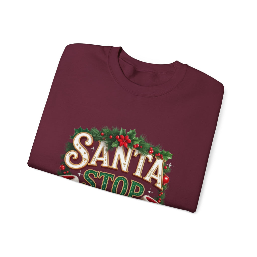 Santa Stop Here Christmas Sweatshirt
