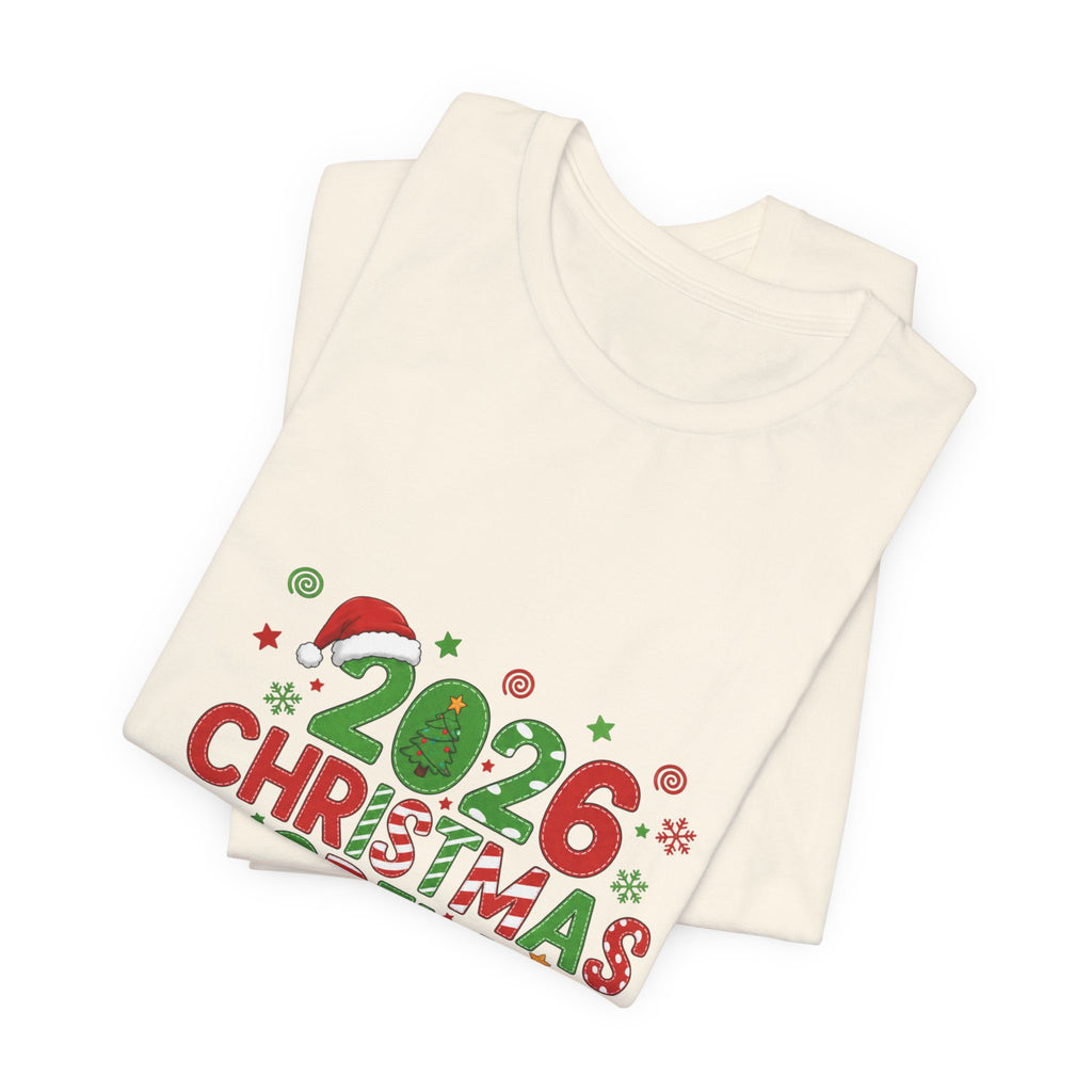 2026 Christmas Crew T-Shirt — "A Little Bit Crazy, A Little Bit Loud, A Whole Lotta Love" Holiday Tee