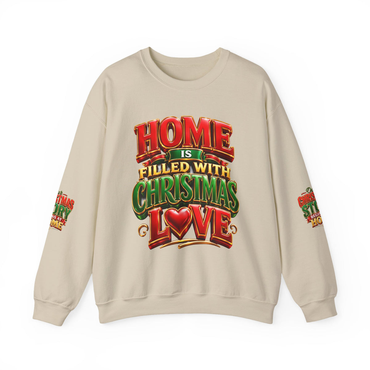 Christmas Love Crewneck Sweatshirt — "Home Is Filled With Christmas Love" Holiday Sweater