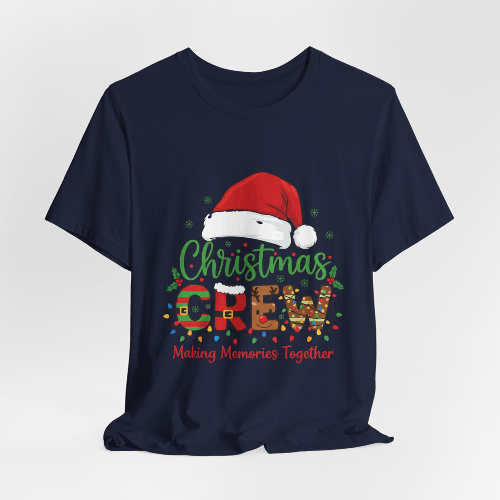 Christmas Crew T-Shirt — "Making Memories Together" Holiday Family Tee