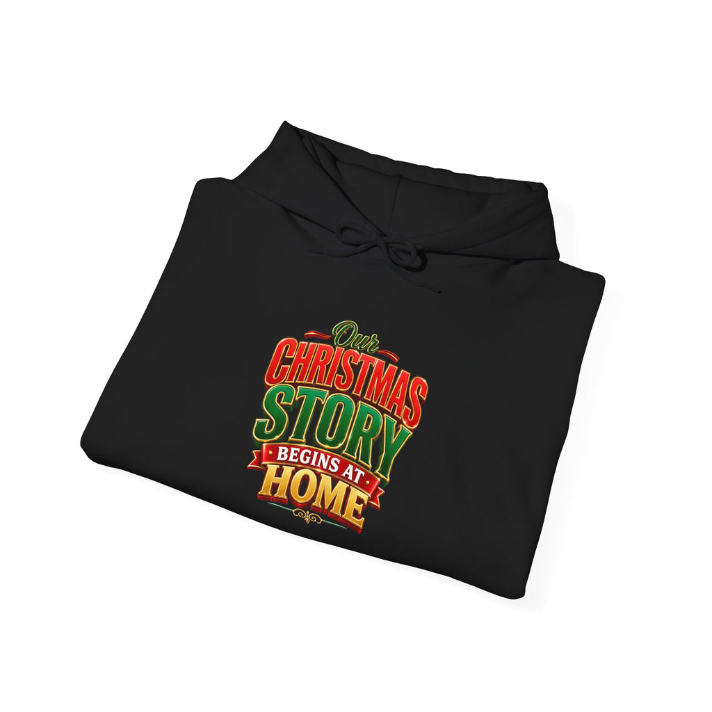 Christmas Story Hoodie - "Christmas Story Begins at Home" Festive Holiday Sweatshirt