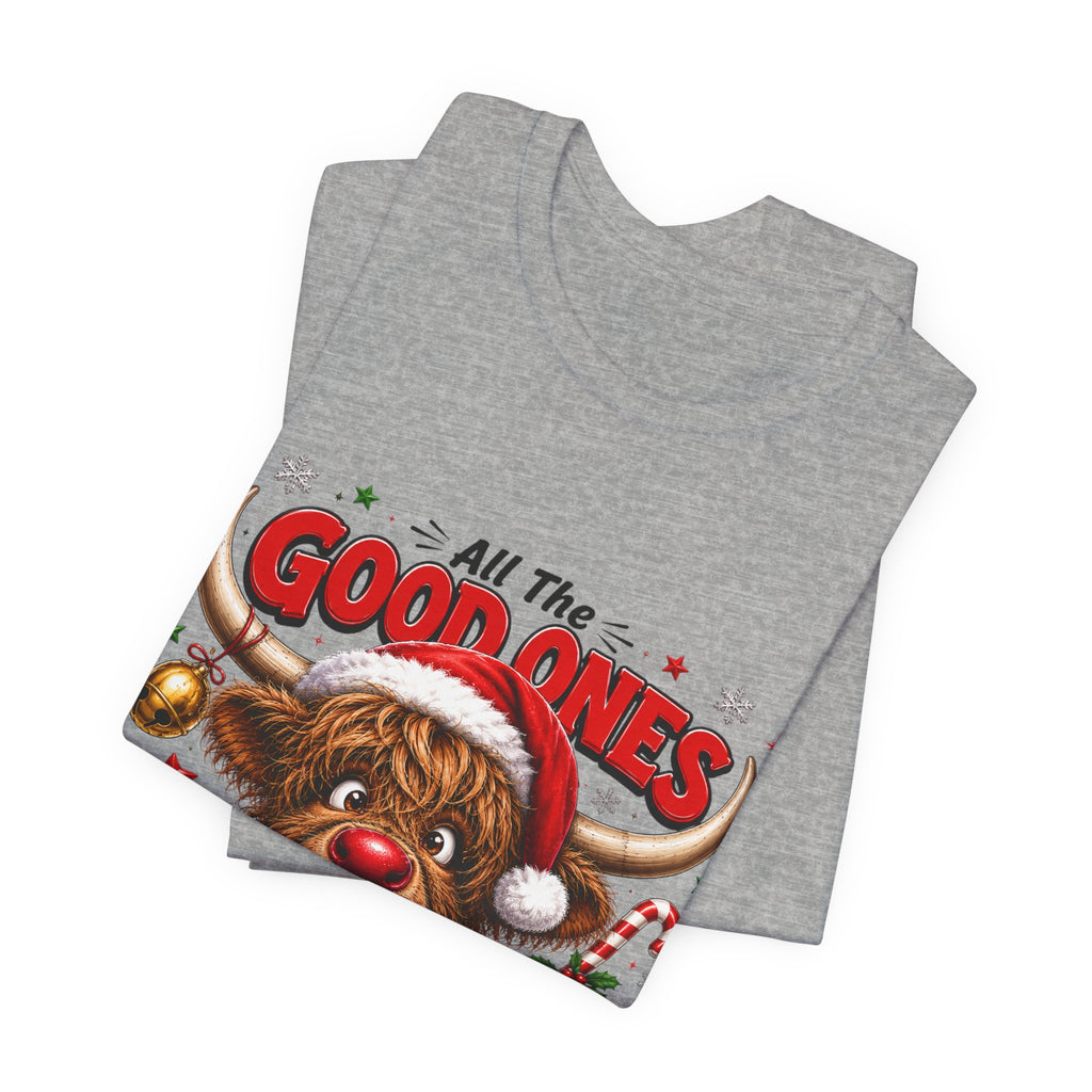 Funny Christmas Reindeer Tee – "All the Good Ones Are a Little Naughty" Holiday T-Shirt