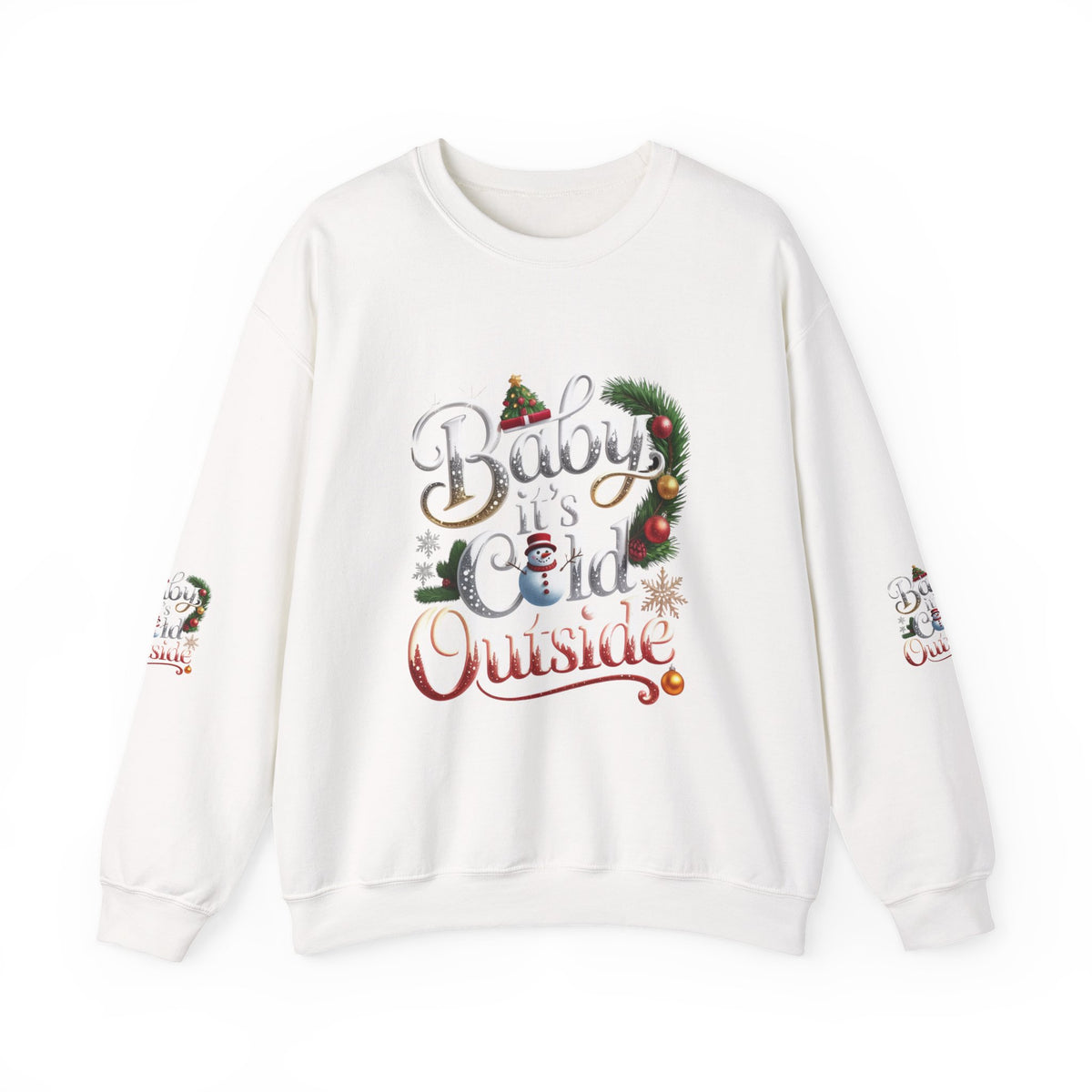 Christmas Sweatshirt - "Baby It's Cold Outside" Festive Crewneck