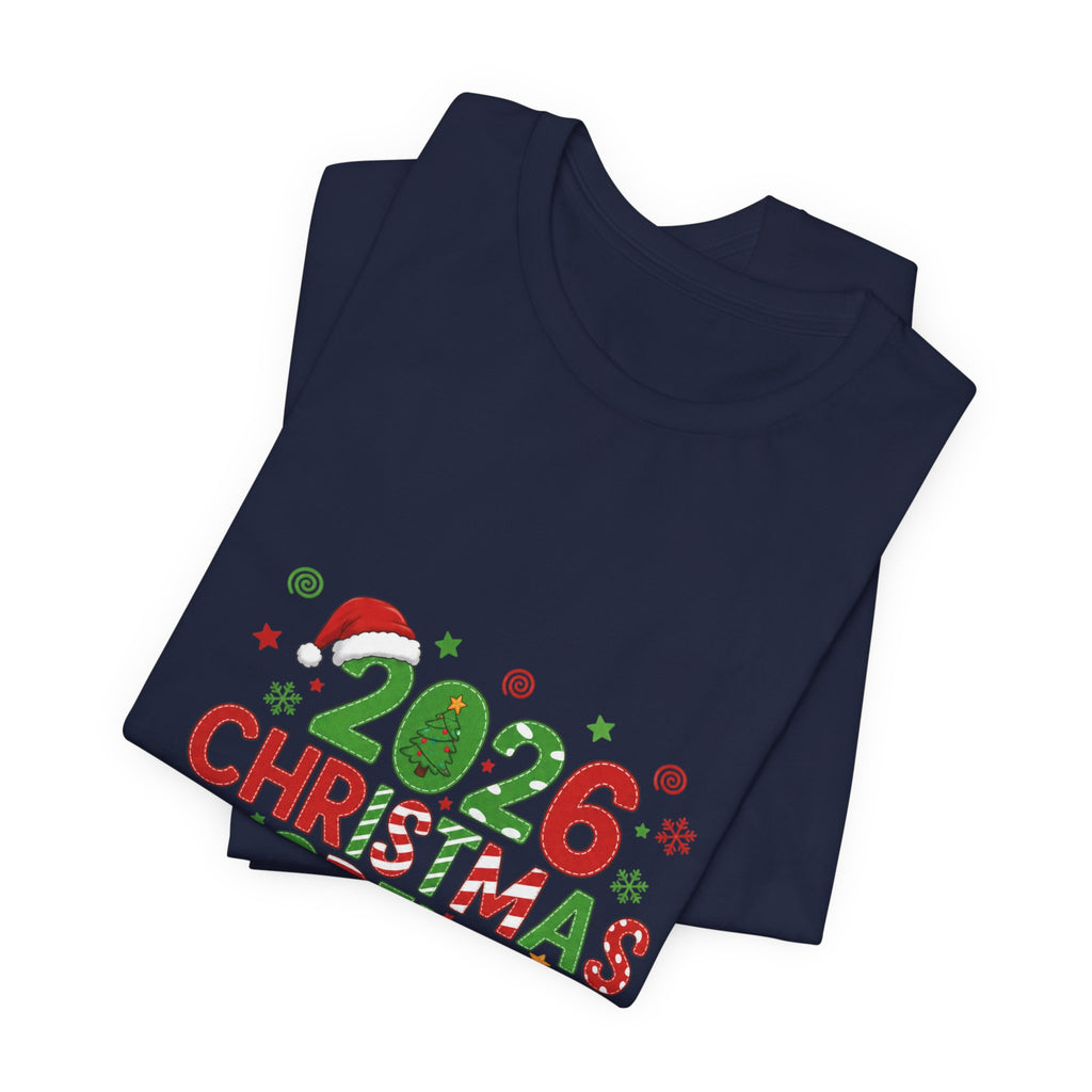 2026 Christmas Crew T-Shirt — "A Little Bit Crazy, A Little Bit Loud, A Whole Lotta Love" Holiday Tee