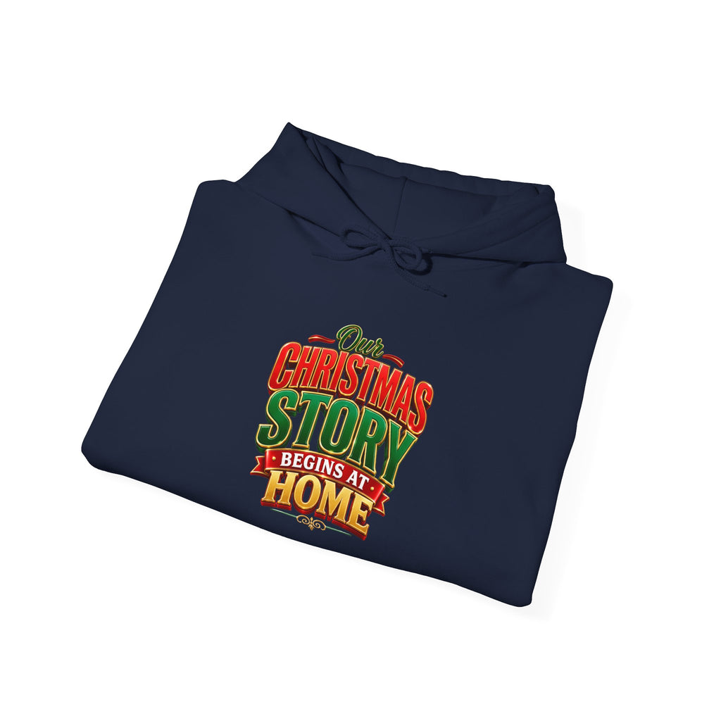 Christmas Story Hoodie - "Christmas Story Begins at Home" Festive Holiday Sweatshirt