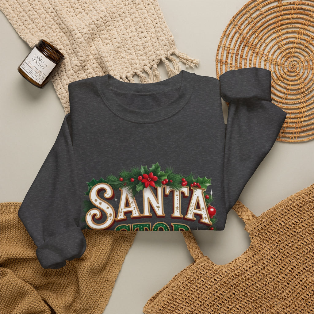 Santa Stop Here Christmas Sweatshirt