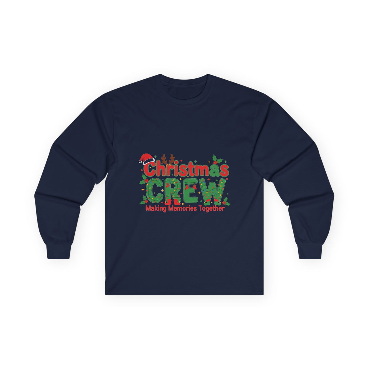 Christmas Crew Long Sleeve Tee — "Making Memories Together" Holiday Shirt