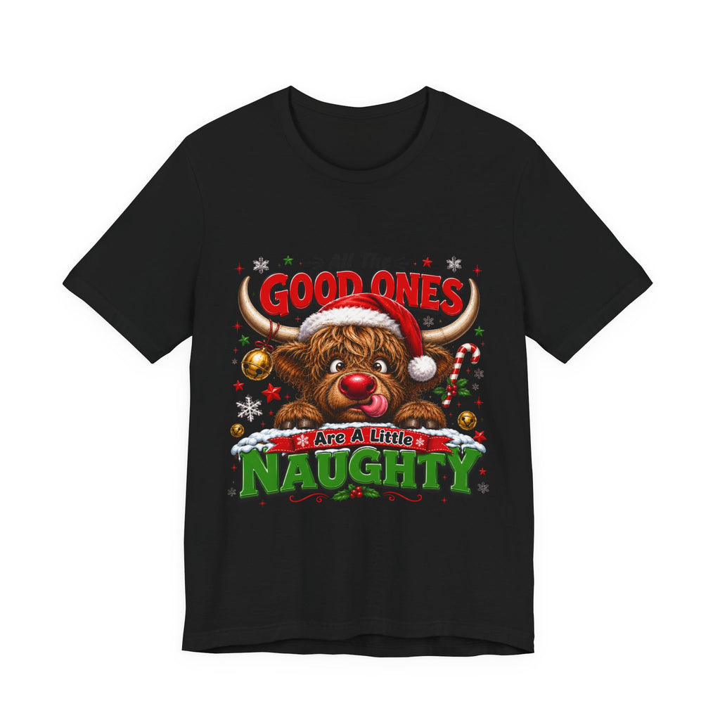 Funny Christmas Reindeer Tee – "All the Good Ones Are a Little Naughty" Holiday T-Shirt