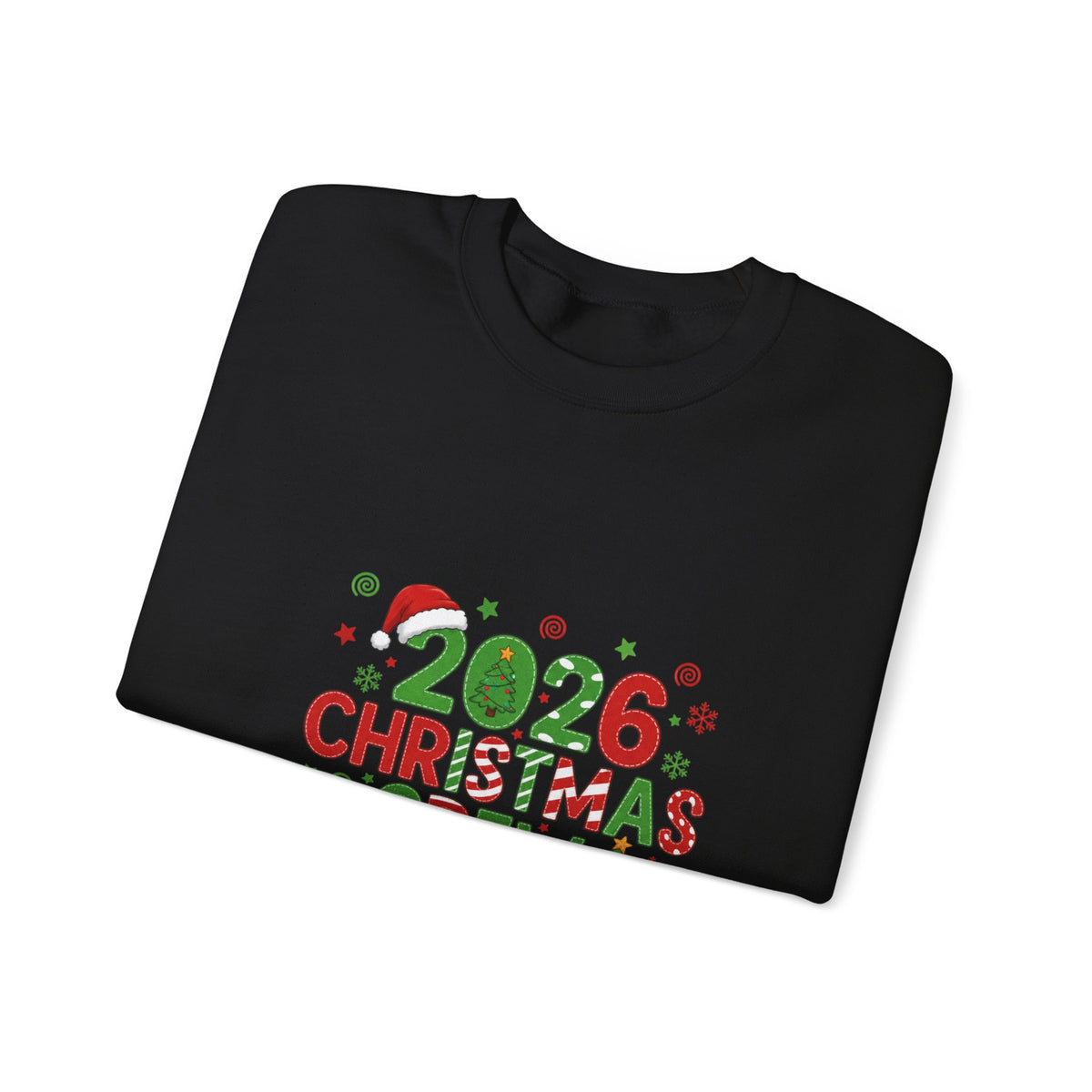 2026 Christmas Crew Sweatshirt — "A Little Bit Crazy, A Little Bit Loud, A Whole Lotta Love" Holiday Pullover