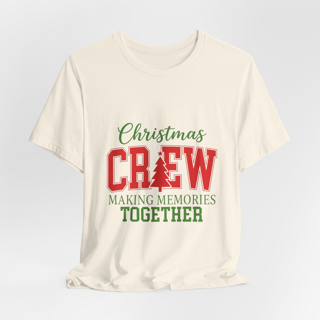 Christmas Crew T-Shirt – "Making Memories Together" Holiday Family Tee