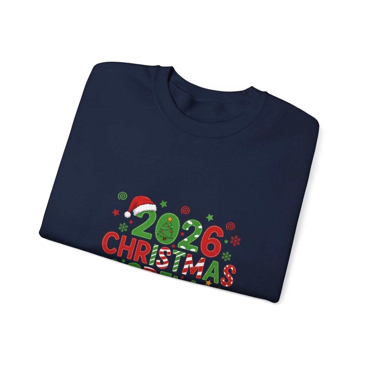 2026 Christmas Crew Sweatshirt — "A Little Bit Crazy, A Little Bit Loud, A Whole Lotta Love" Holiday Pullover
