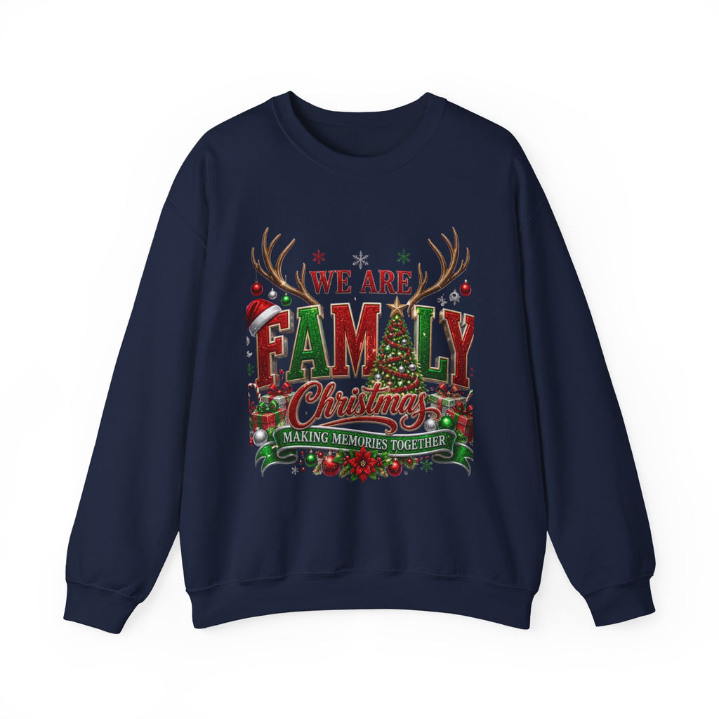 Family Christmas Sweatshirt — "We Are Family" Holiday Crewneck
