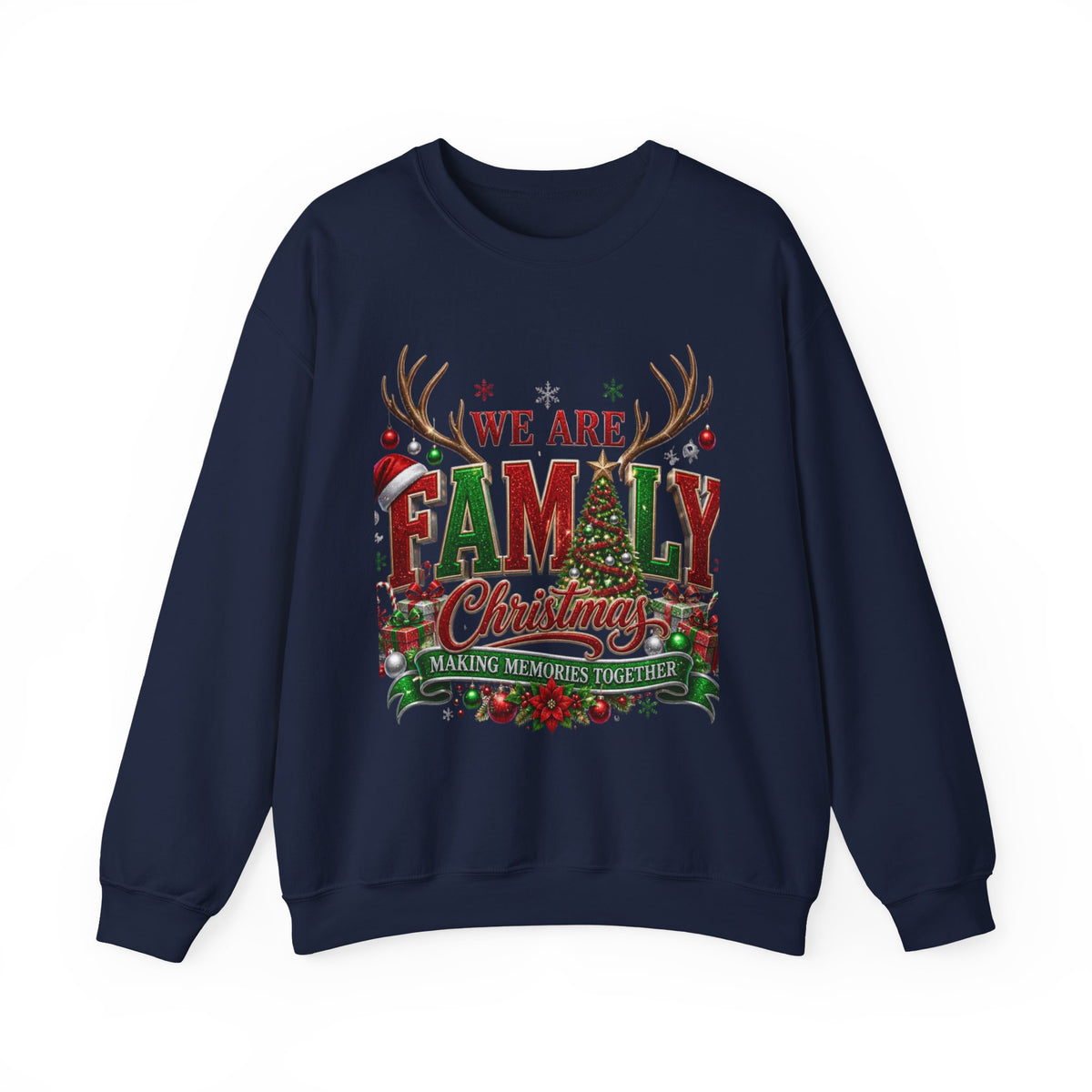 Family Christmas Sweatshirt — "We Are Family" Holiday Crewneck