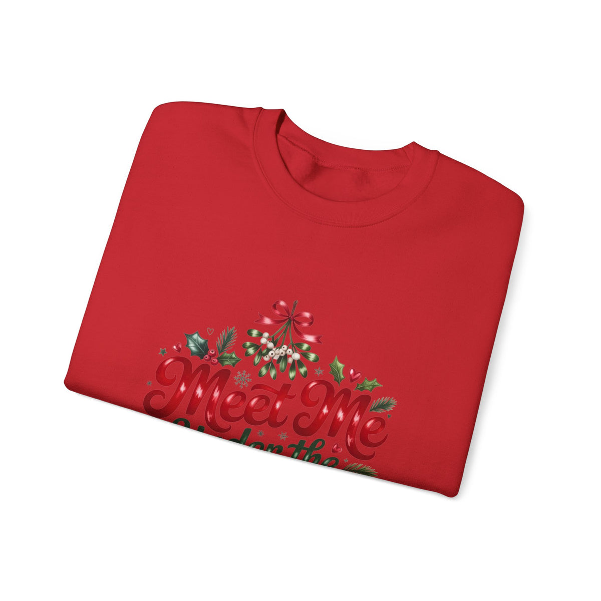 Meet Me Under the Mistletoe Sweatshirt