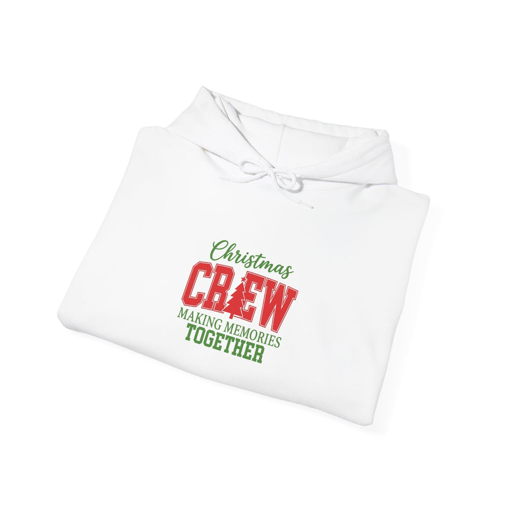 Christmas Crew Hoodie - "Making Memories Together" Holiday Sweatshirt
