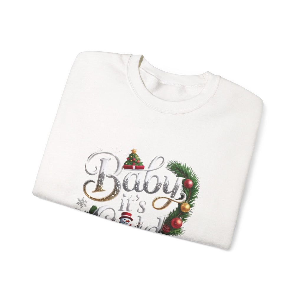 Holiday Sweatshirt — "Baby It's Cold Outside" Festive Crewneck