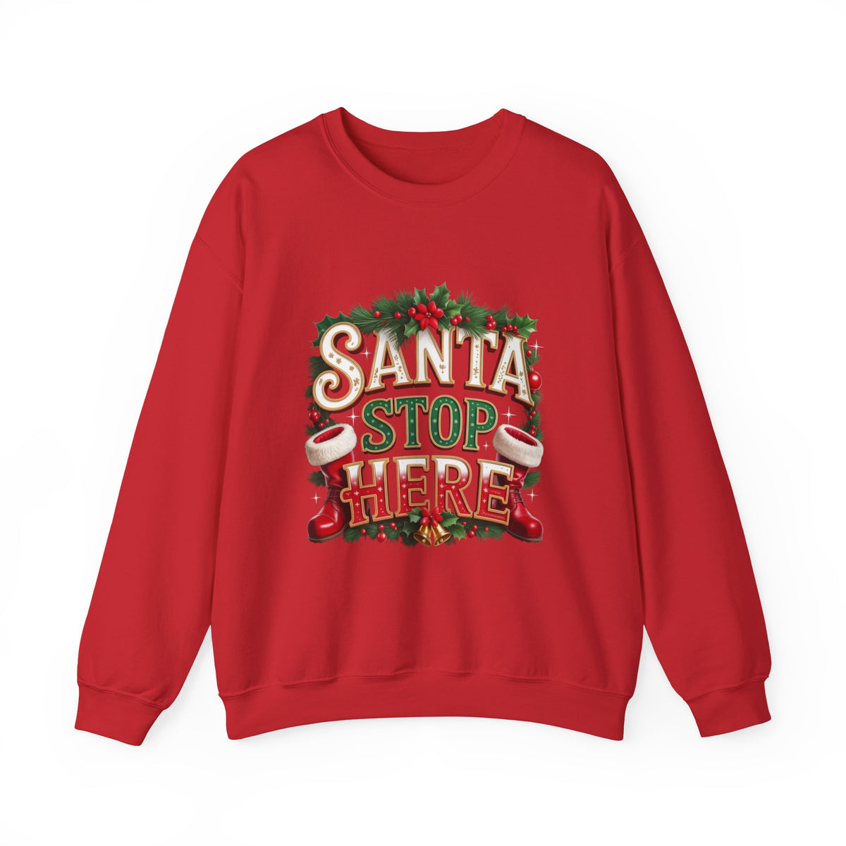 Santa Stop Here Christmas Sweatshirt