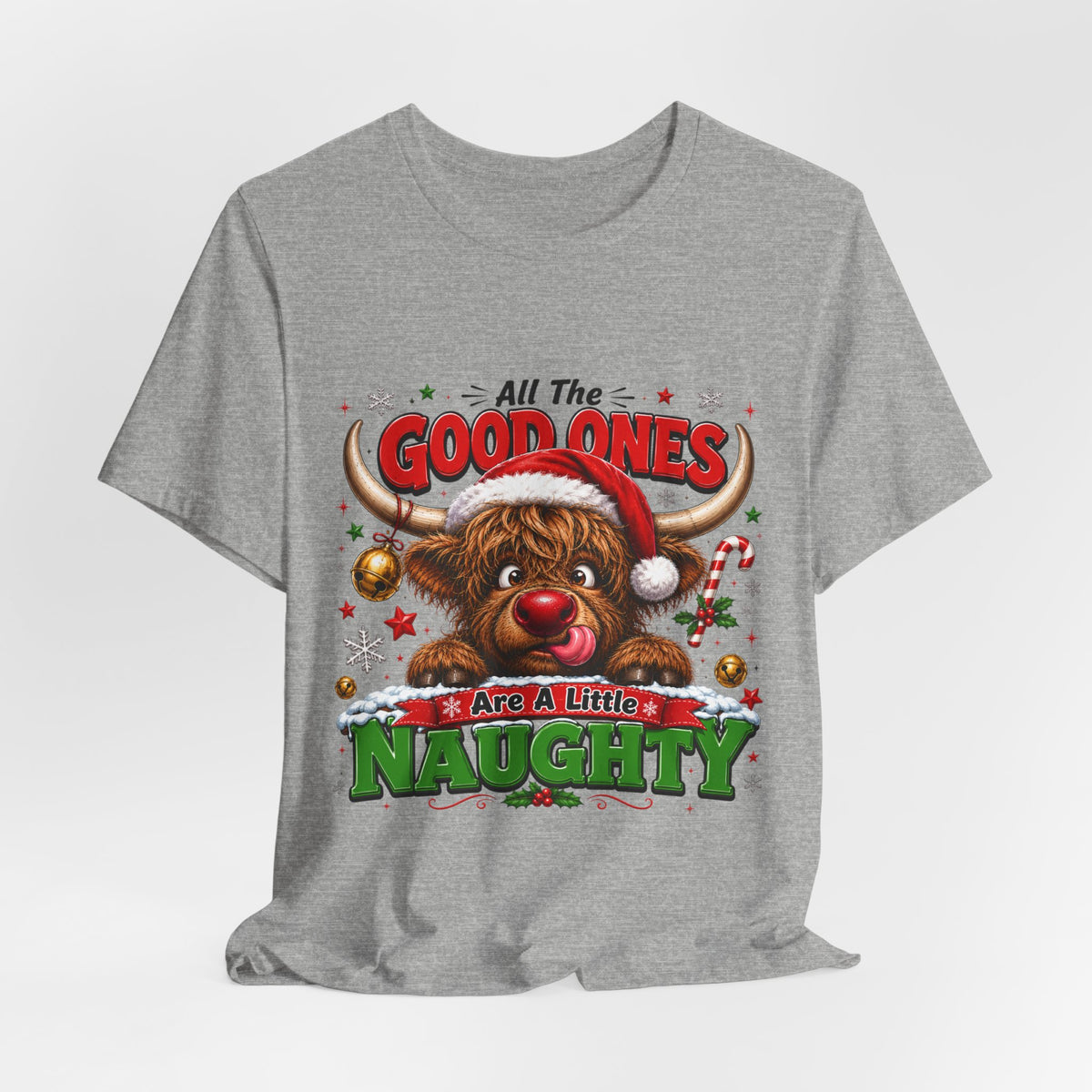 Funny Christmas Reindeer Tee – "All the Good Ones Are a Little Naughty" Holiday T-Shirt