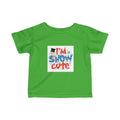 Infant Tee - "I'm Snow Cute" Holiday Baby Shirt