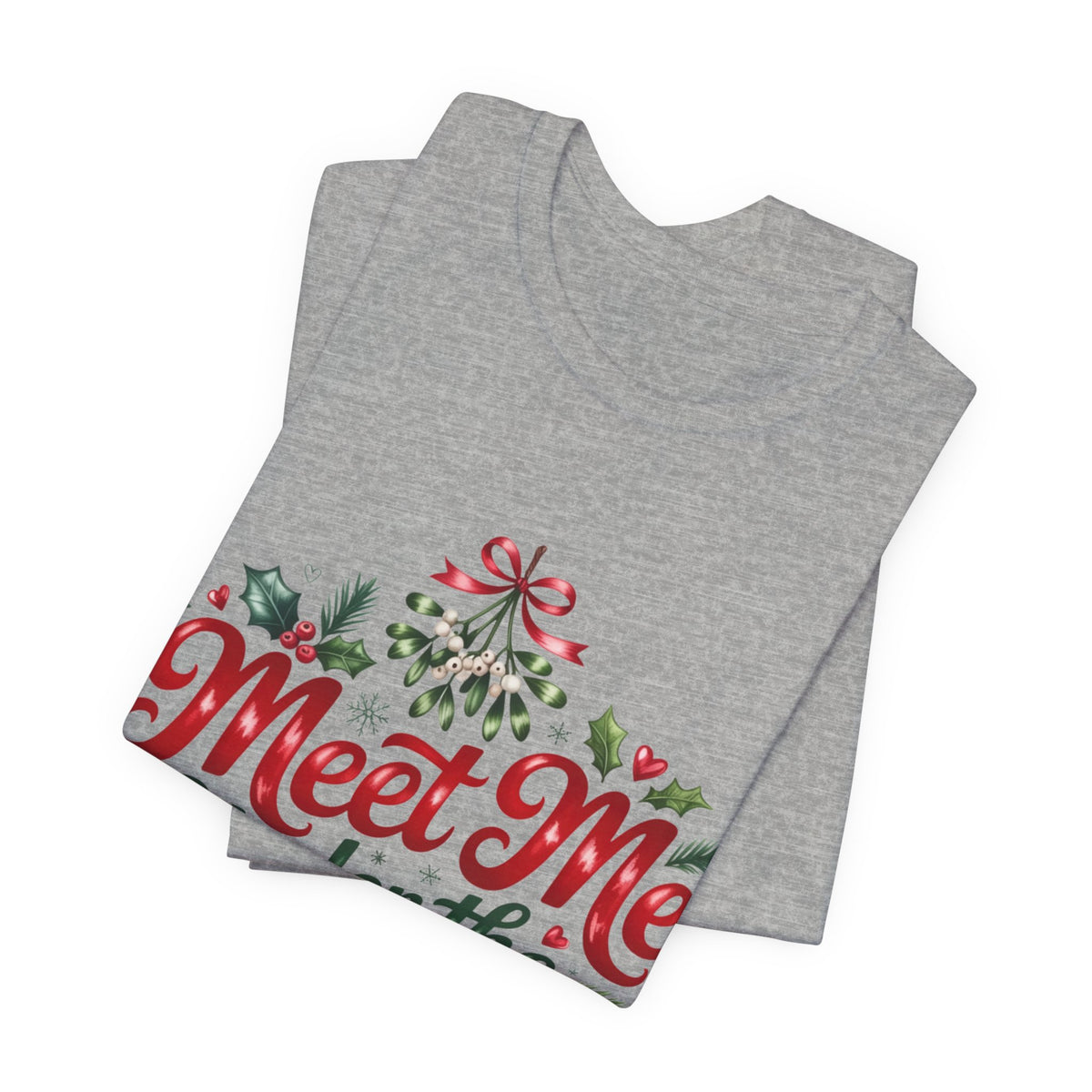 Meet Me Under the Mistletoe T-Shirt