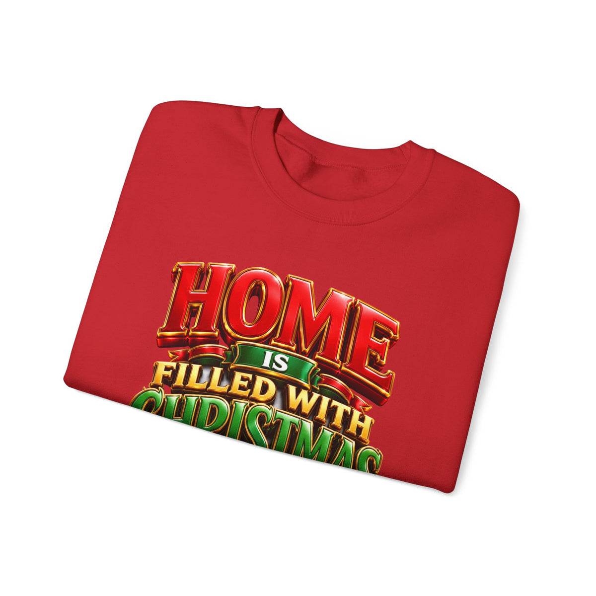 Christmas Love Crewneck Sweatshirt — "Home Is Filled With Christmas Love" Holiday Sweater