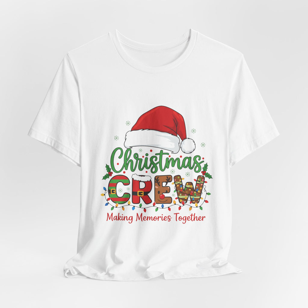 Christmas Crew T-Shirt — "Making Memories Together" Holiday Family Tee