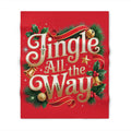 Jingle All The Way Christmas Throw Blanket