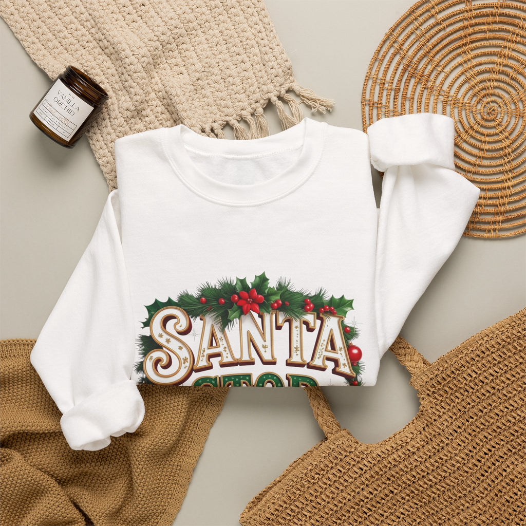 Santa Stop Here Christmas Sweatshirt