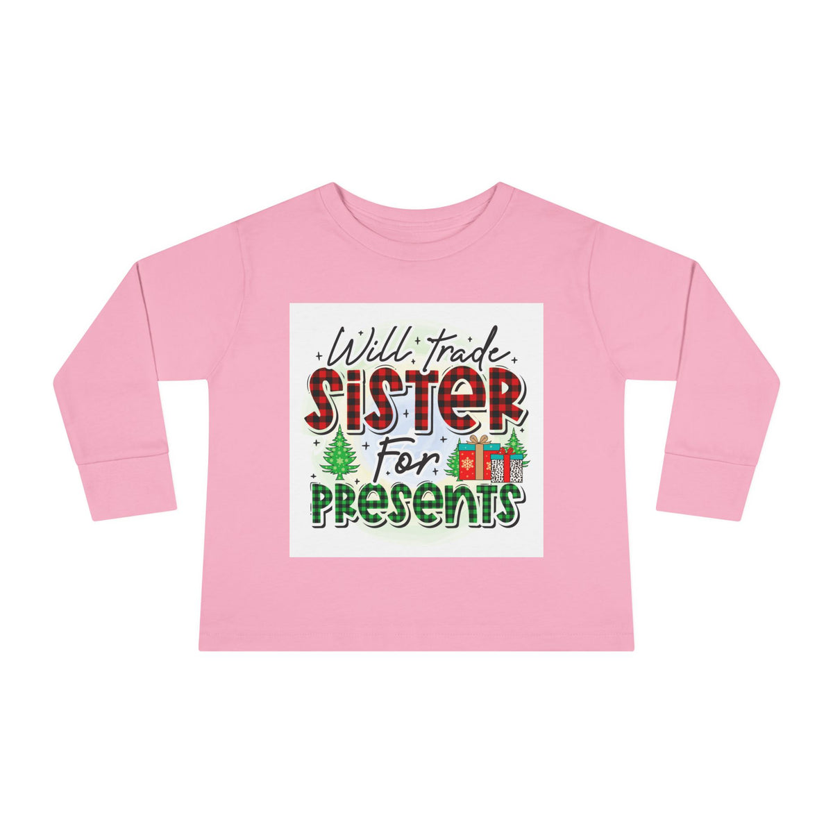 Toddler Long Sleeve Tee — "Will Trade Sister for Presents" Christmas Shirt