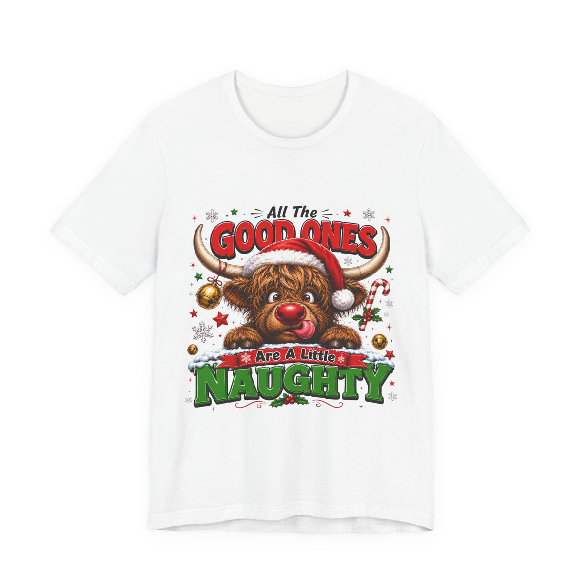 Funny Christmas Reindeer Tee – "All the Good Ones Are a Little Naughty" Holiday T-Shirt