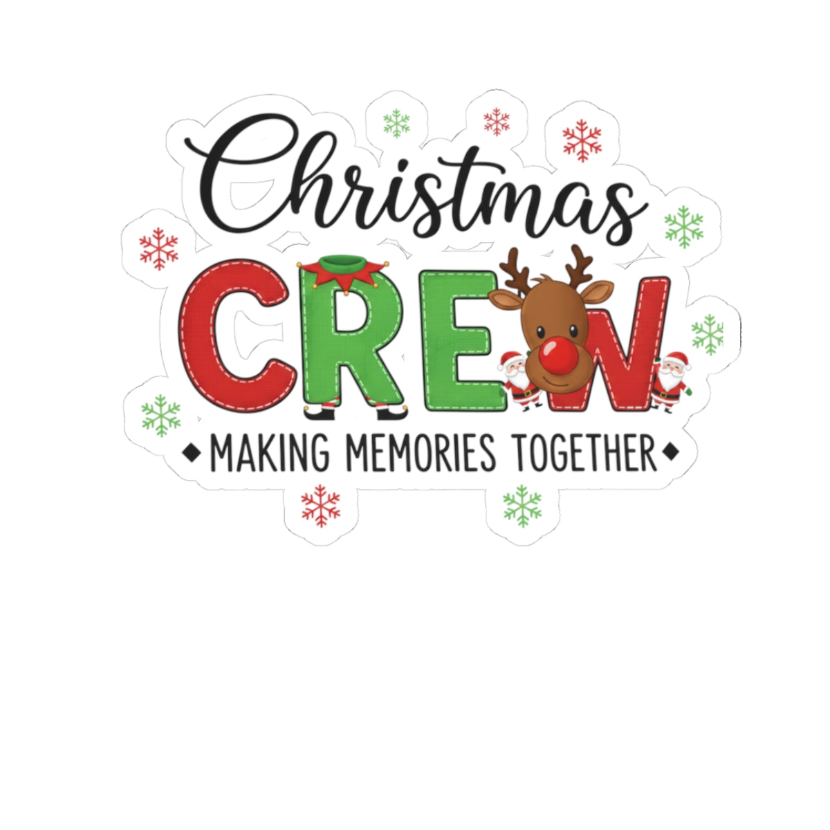 Christmas Crew Sticker — "Making Memories Together" Holiday Kiss-Cut Sticker